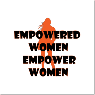 Empowered Women Empower Women T-Shirt Posters and Art